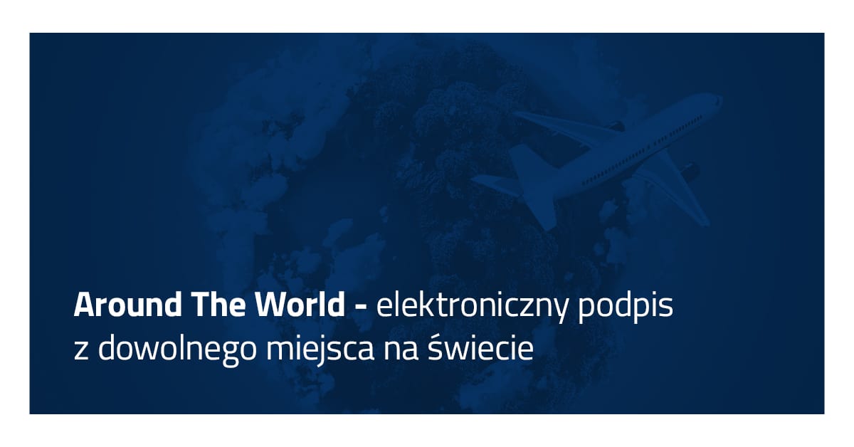 Around The World - elektroniczny podpis z dowolnego miejsca na świecie